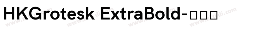 HKGrotesk ExtraBold字体转换